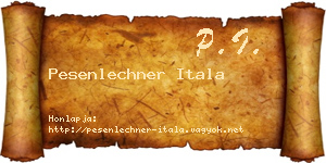 Pesenlechner Itala névjegykártya
